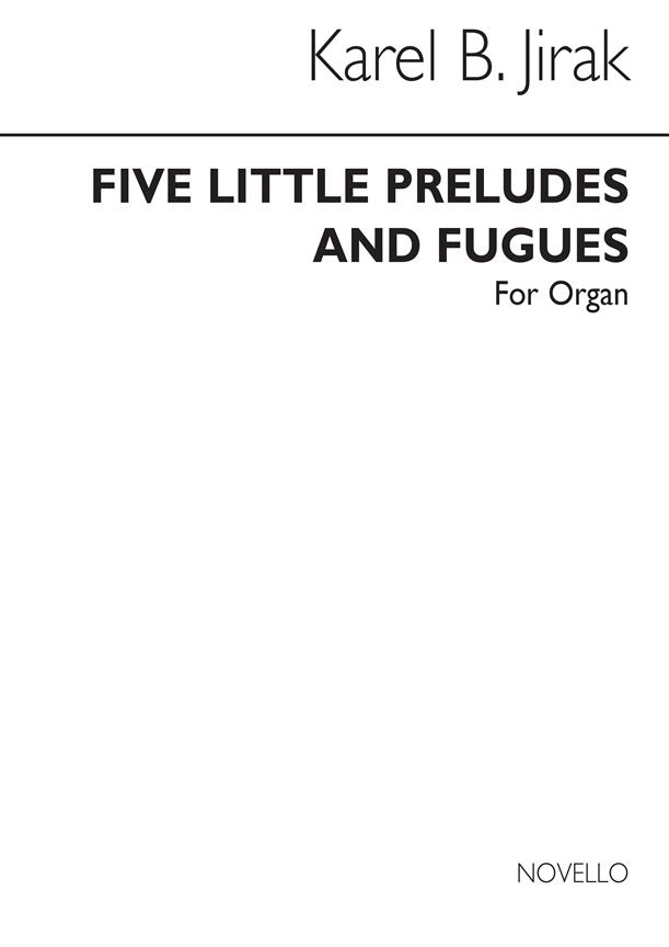 Five Little Preludes And Fugues For